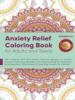 Anxiety Relief Coloring Book for Adults and Teens