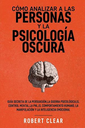 Cómo analizar a las personas y la psicología oscura