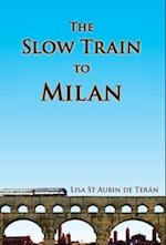 The Slow Train to Milan 
