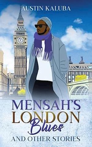 Mensah's London Blues and Other Stories