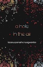 A Hole in the Air