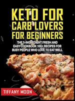 Keto for Carb Lovers for Beginners