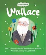 Welsh Wonders: Wallace - The Curious Life of Alfred Russel Wallace