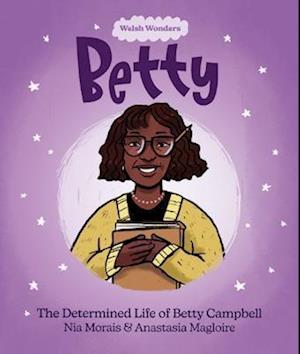 Welsh Wonders: Betty - The Determined Life of Betty Campbell