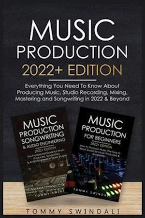 Music Production 2022+ Edition