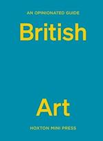 An Opinionated Guide To British Art