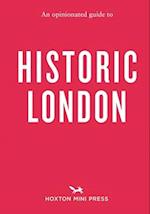 An Opinionated Guide To Historic London