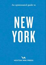 An Opinionated Guide to New York