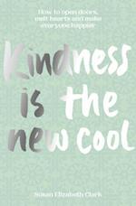 Kindness... is the New Cool