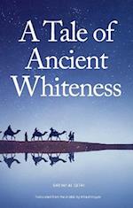 A Tale of Ancient Whiteness