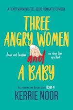 Three Angry Women And A Baby