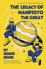 The Legacy Of Manifesto The Great 