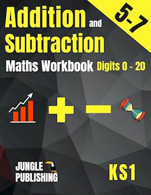 Addition and Subtraction Maths Workbook for 5-7 Year Olds