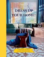 Dress Up Your Home! 