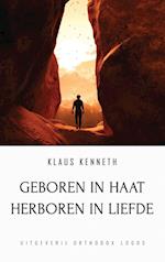 Geboren in Haat Herboren in Liefde