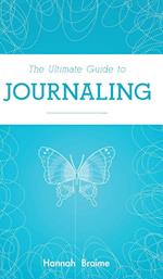 The Ultimate Guide to Journaling 