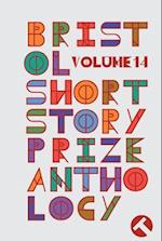 Bristol Short Story Prize Anthology Volume 14