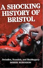 A Shocking History Of Bristol