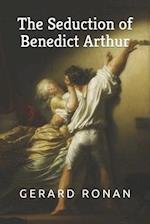 The Seduction of Benedict Arthur 