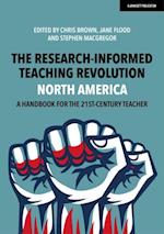 Research-Informed Teaching Revolution - North America: A Handbook for the 21st Century Teacher