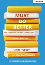 Must do better: How to improve the image of teaching and why it matters