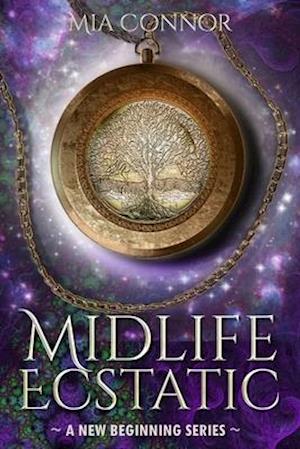 Midlife Ecstatic: A Paranormal Women's Fiction Novel