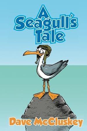 A Seagull's Tale: An eco friendly children's tale.