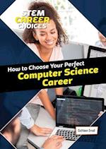 How to Choose Your Perfect Computer Science Career