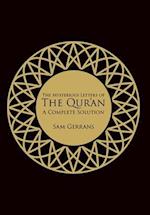 The Mysterious Letters of the Qur'an: A Complete Solution 