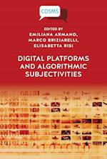 Digital Platforms and Algorithmic Subjectivities