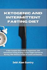 Ketogenic and Intermittent Fasting Diet