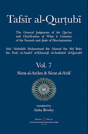 Tafsir al-Qurtubi Vol. 7 S¿rat al-An'¿m - Cattle  & S¿rat al-A'r¿f - The Ramparts