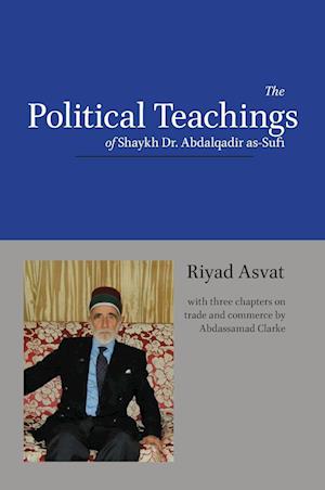 The Political Teachings of Shaykh Dr. Abdalqadir as-Sufi