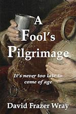 A Fool's Pilgrimage