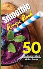 The Smoothie Recipe Book