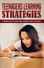 Teenagers Learning Strategies 