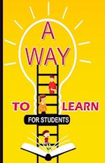 A Way To Learn For Students