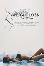 Mindful Holistic Weight Loss for Women: Powerful Self-Hypnosis and Meditations For Weight Loss At Any Age with this 21 Day Mindset Program. 