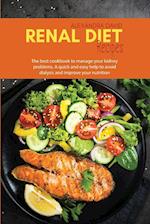 Renal Diet Recipes: The best cookbook to manage your kidney problems. A quick and easy help to avoid dialysis and improve your nutrition 