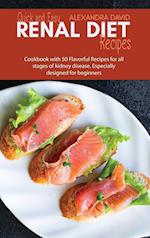 Quick and Easy Renal Diet Recipes: Cookbook with 50 Flavorful Recipes for all stages of kidney disease. Especially designed for beginners 