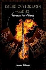 Psychology for Tarot Readers: Passionate Fire of Wands 