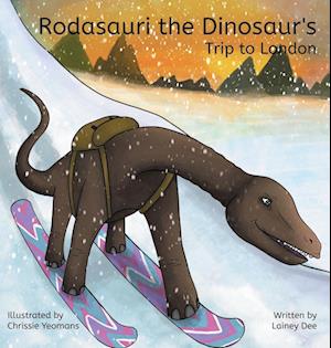 Rodasauri the Dinosaur's Trip to London (2nd Edition)