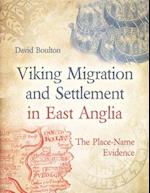 Viking Migration and Settlement in East Anglia