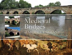 Medieval Bridges of Middle England