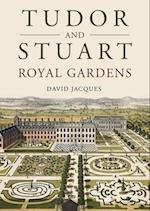 Tudor and Stuart Royal Gardens