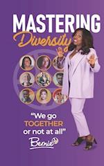 Mastering Diversity: "We Go Together or Not at All" 