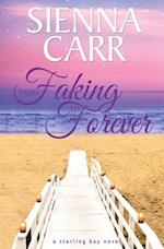 From Faking to Forever 