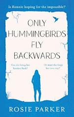 Only Hummingbirds Fly Backwards