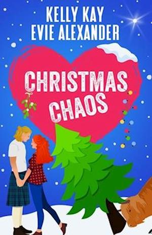 Christmas Chaos: Two steamy romantic comedies for the holidays!