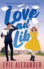 Love ad Lib: A Fake Relationship, Grumpy Sunshine, Small Town, Steamy Romcom 